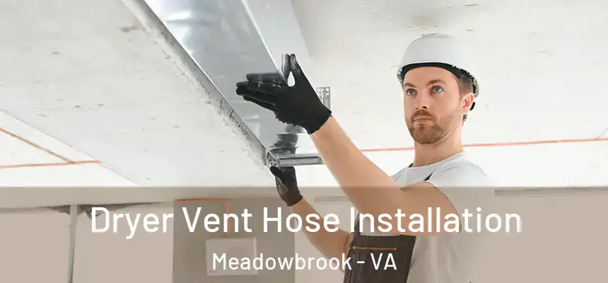  Dryer Vent Hose Installation Meadowbrook - VA
