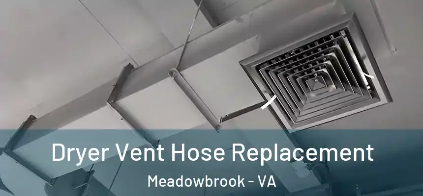  Dryer Vent Hose Replacement Meadowbrook - VA
