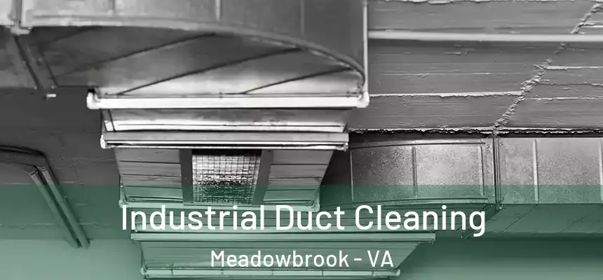 Industrial Duct Cleaning Meadowbrook - VA
