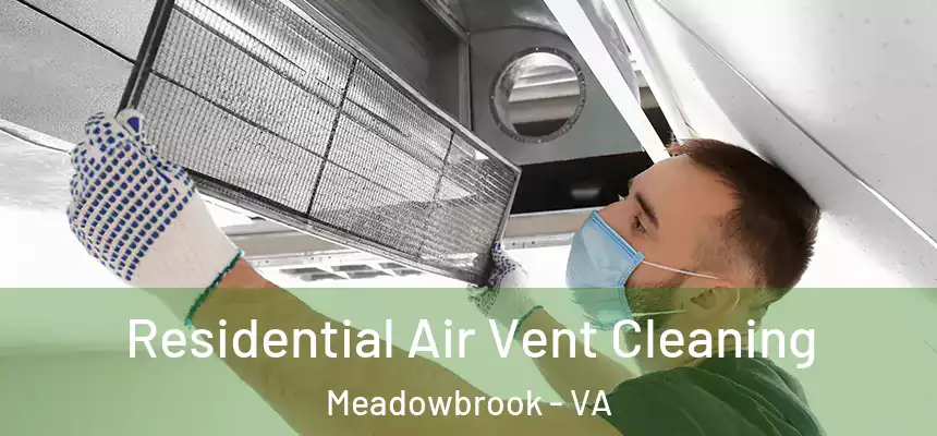 Residential Air Vent Cleaning Meadowbrook - VA
