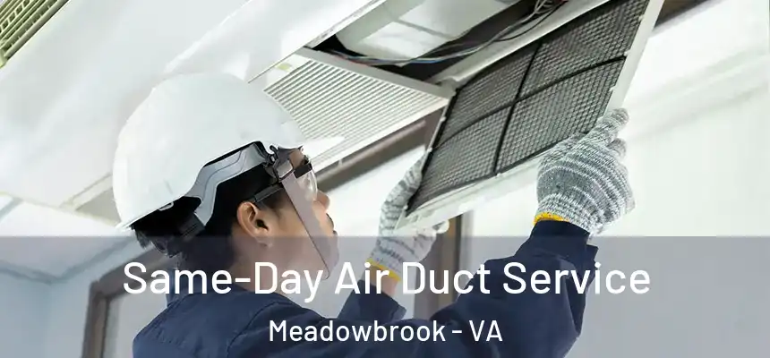  Same-Day Air Duct Service Meadowbrook - VA