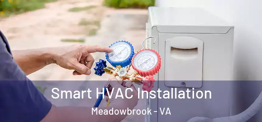 Smart HVAC Installation Meadowbrook - VA